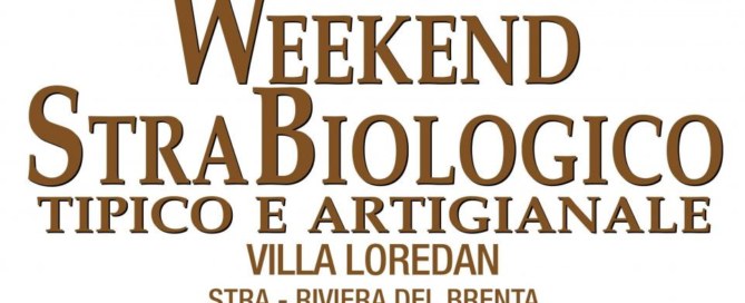 Weekend Strabiologico - Stra (VE) Riviera del Brenta